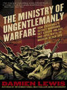 The Ministry of Ungentlemanly Warfare